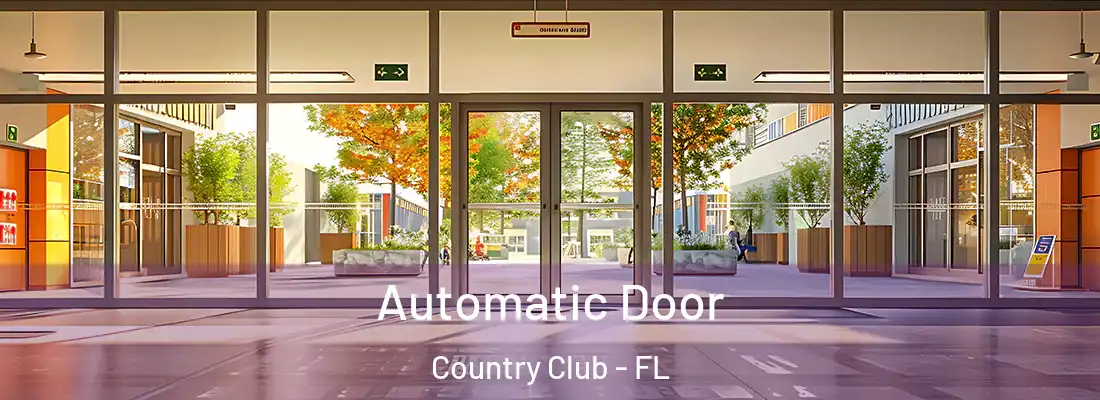 Automatic Door Country Club - FL