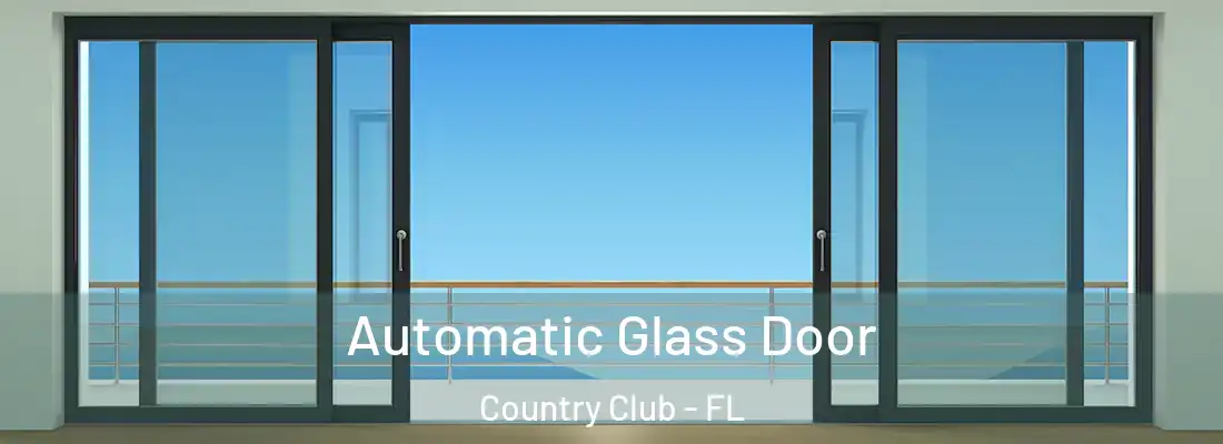Automatic Glass Door Country Club - FL