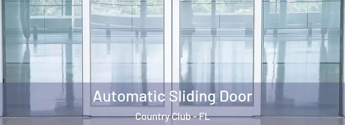 Automatic Sliding Door Country Club - FL