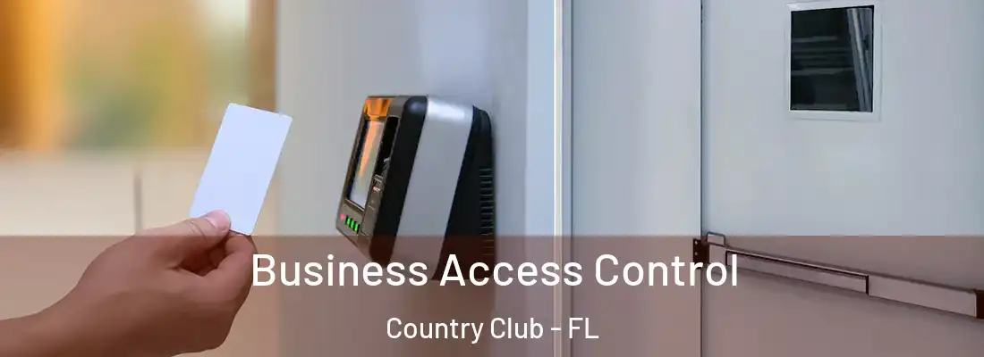 Business Access Control Country Club - FL