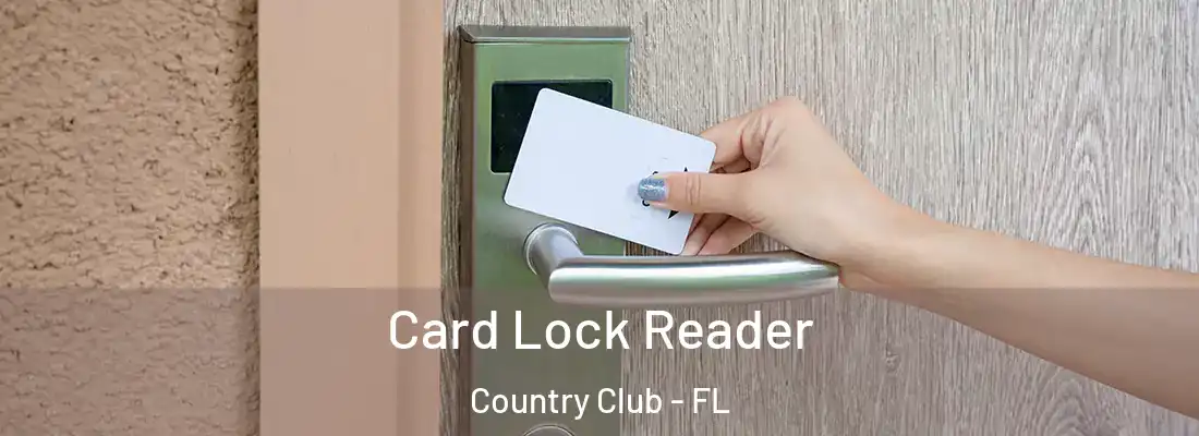 Card Lock Reader Country Club - FL