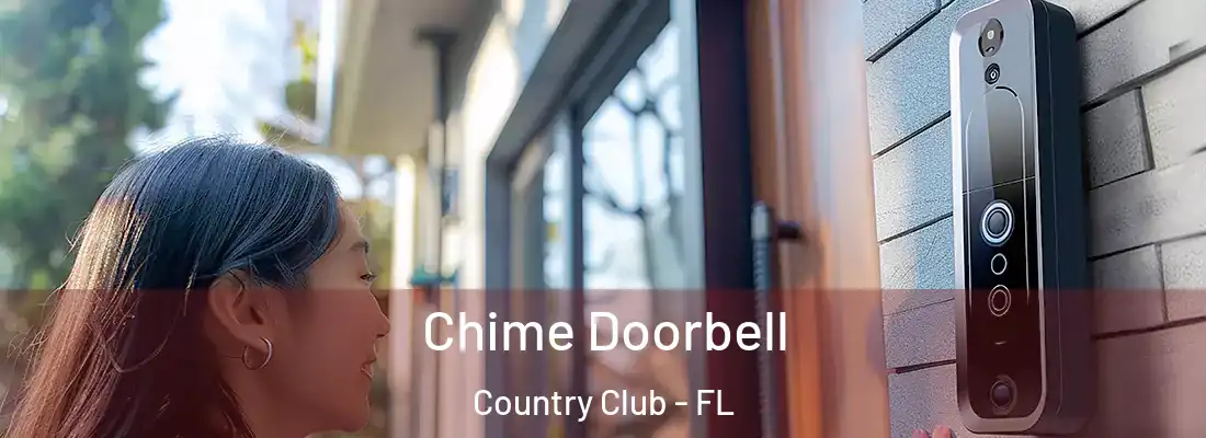 Chime Doorbell Country Club - FL
