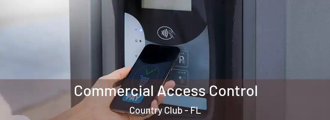 Commercial Access Control Country Club - FL