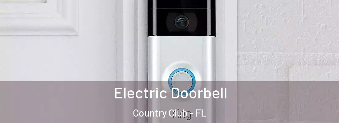 Electric Doorbell Country Club - FL