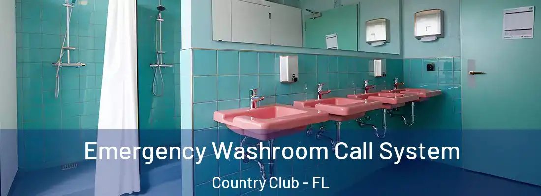 Emergency Washroom Call System Country Club - FL