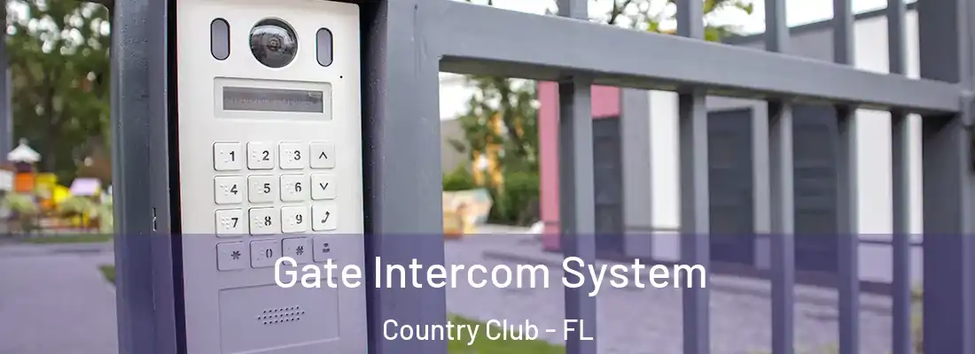 Gate Intercom System Country Club - FL