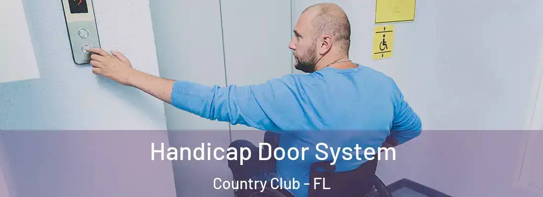 Handicap Door System Country Club - FL