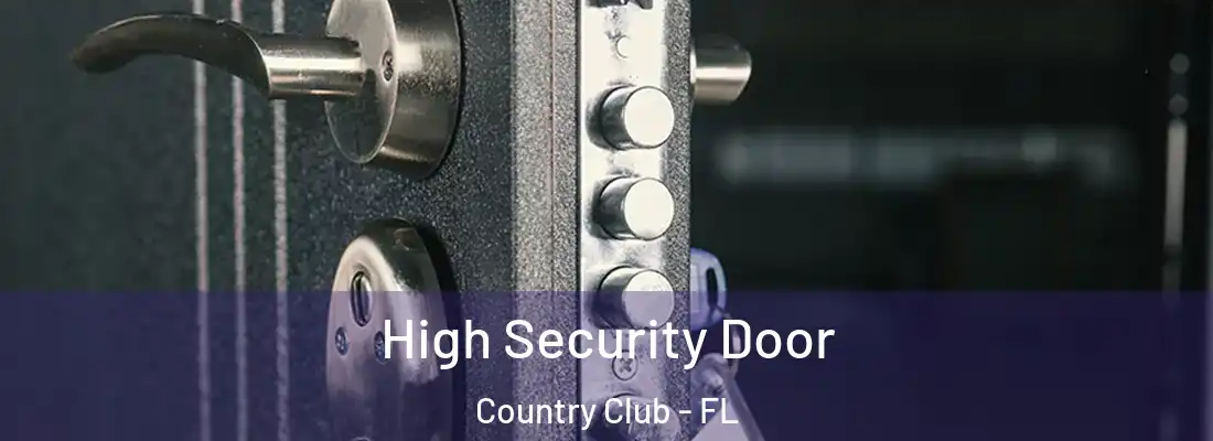 High Security Door Country Club - FL