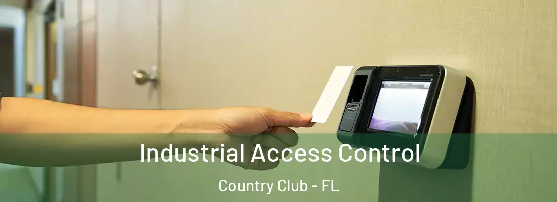 Industrial Access Control Country Club - FL