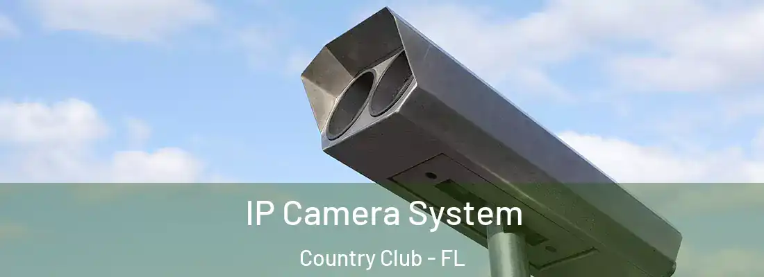 IP Camera System Country Club - FL