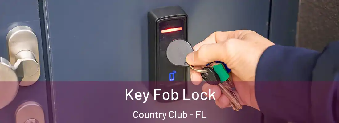 Key Fob Lock Country Club - FL