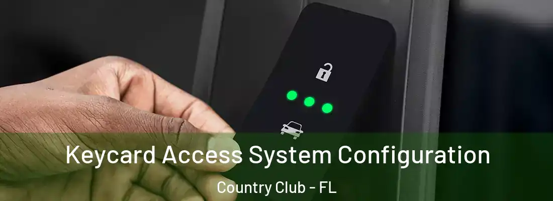 Keycard Access System Configuration Country Club - FL