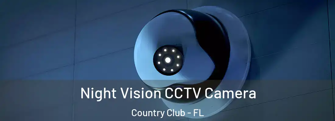 Night Vision CCTV Camera Country Club - FL
