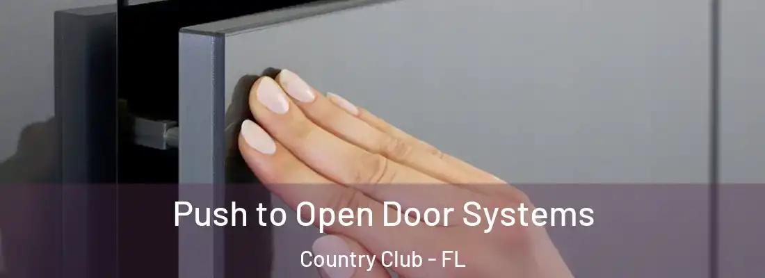 Push to Open Door Systems Country Club - FL