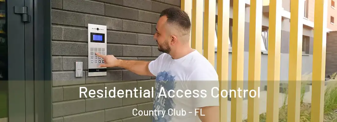 Residential Access Control Country Club - FL
