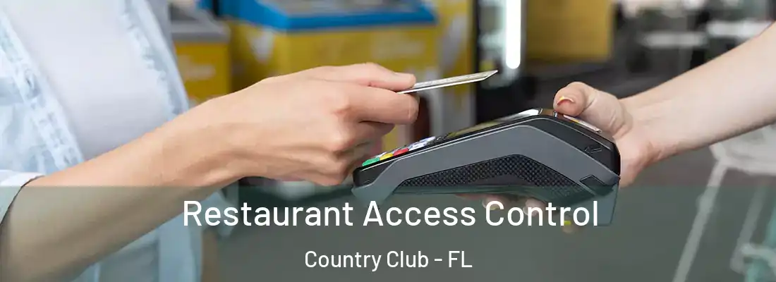 Restaurant Access Control Country Club - FL
