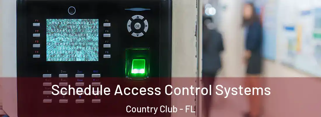Schedule Access Control Systems Country Club - FL